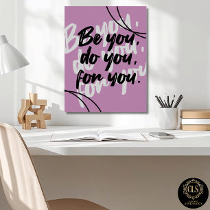 Poster Citation minimaliste « Be You Do You For You » sur