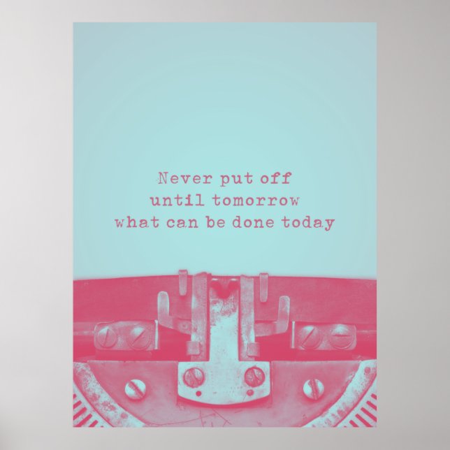 Poster Citation 'Ne remettez jamais avant demain' (Devant)