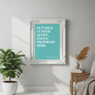 Poster Citation personnalisée Ajoutez votre propre texte