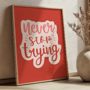 Poster Citation Positive Ne Cessez Jamais De Pleurer Roug