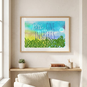 Poster Citation Soyez Celui Qui Inspire