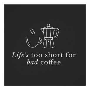 Poster Citation sur le café : La vie est trop courte pour
