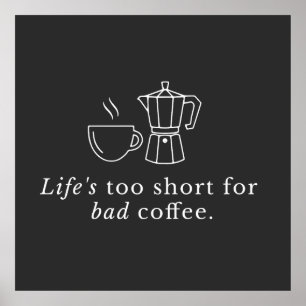Poster Citation sur le café : La vie est trop courte pour