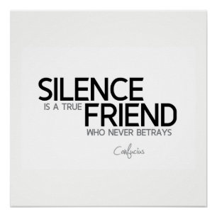 Poster CITATIONS : Confucius : Le silence est un ami vrai