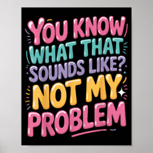 Poster Citations drôles de dictons stupides sarcastiques