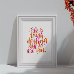 Poster Citations inspirantes : La vie est dure, chérie