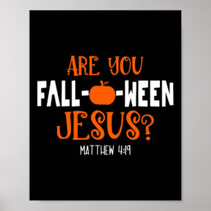 Poster Citrouille Vous Êtes Tombé-O-Ween Jésus Halloween