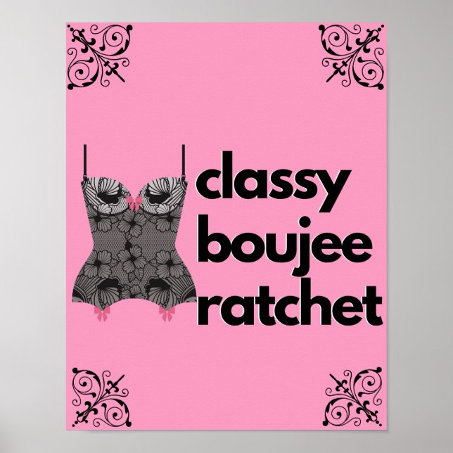 Poster Classy Boujee Ratchet | Lingerie rose et noir (Devant)