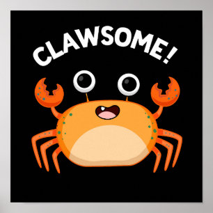 Poster Clawsome Funny Awesome Crab Pun Dark BG