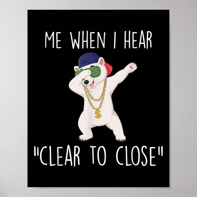 Poster Clear To Close Gift Funny Mortgage Loan Banker Rea (Devant)