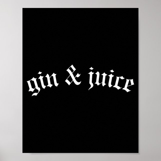 Poster Clic Gothic Fo Shizzle Gin + Juice Shirt Gin And J (Devant)