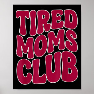 Poster Club des mamans fatiguées - Citation drôle de mama