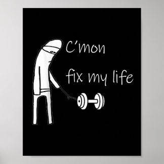 Poster Cmon Réparez Ma Vie Dumbbell Design Drôle Fitness