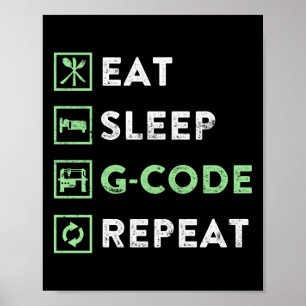 Poster CNC Machiniste Mangez le sommeil G Code Répétition