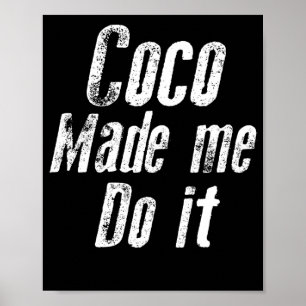 Poster Coco m'a fait le faire drôle de mal