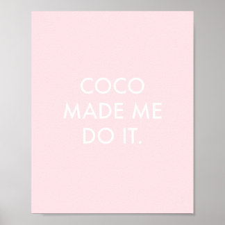 Poster Coco M'A Fait Le Faire Rose
