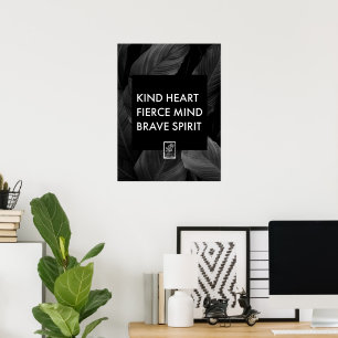 Poster Cœur gentil. Esprit féroce. Esprit courageux. Art