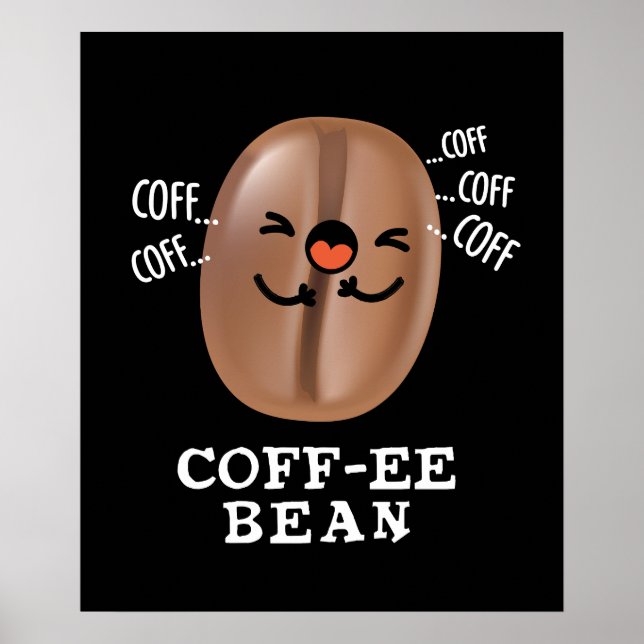 Poster Coff-ee Funny Coussin Coffee Bean Pun Dark BG (Devant)