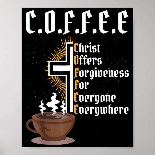 Poster Coffee Christ Offers Forgiveness For Everyone Ever (Devant)