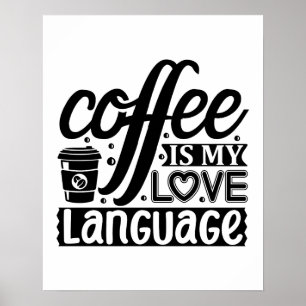 Poster Coffee is my love language
