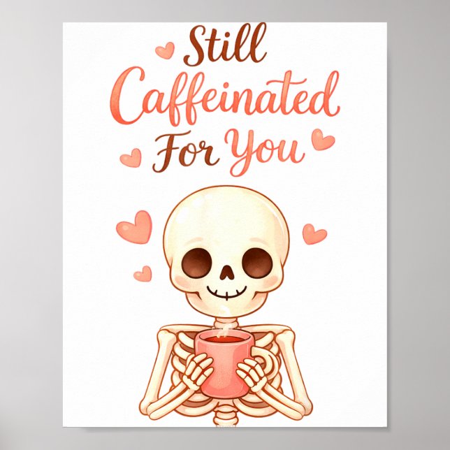 Poster Coffee Is My Valentine Skeleton Valentines Day Cof (Devant)