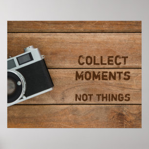 Poster Collectionner des moments, pas des choses