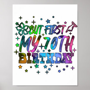 Poster coloré mais d'abord mon 70e anniversaire raye text