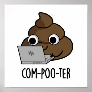 Poster Com-poo-ter Funny Computer Poop Pun