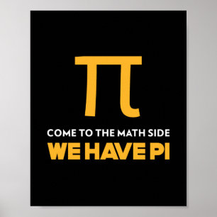 Poster Come To The Math Side We Have Pi