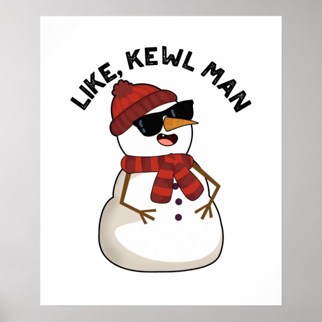 Poster Comme Kewl Man Drôle Cool Snowman Pun (Devant)