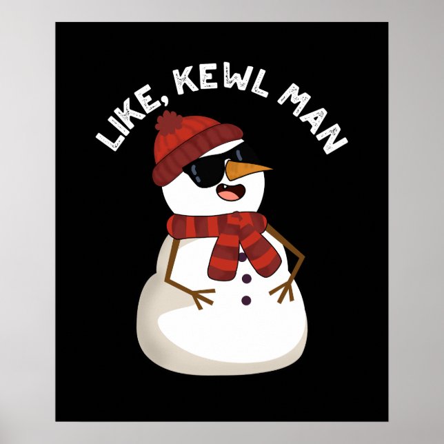 Poster Comme Kewl Man Funny Cool Snowman Pun Dark BG (Devant)