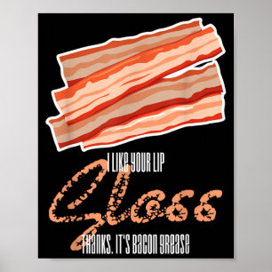 Poster Comme le gloss pour les lèvres graisse de bacon dr