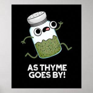 Poster Comme Le Thyme Va Par Funny Herb Spice Pun Dark BG