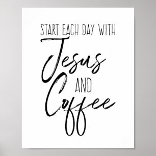 Poster Commencez chaque journée avec l'affiche Jesus et C