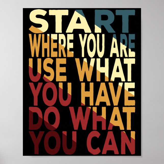 Poster Commencez Là Où Vous Utilisez Ce Que Vous Avez (Devant)