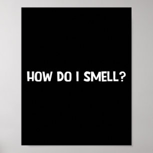 Poster Comment est mon odeur, Drôle, Blagues, Sarcastique