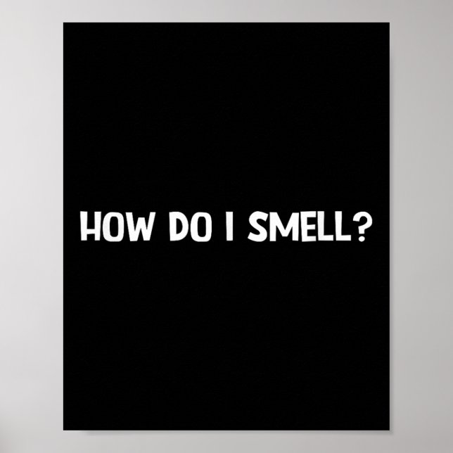 Poster Comment est mon odeur, Drôle, Blagues, Sarcastique (Devant)