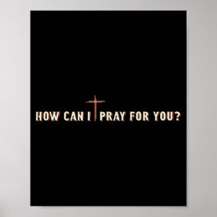 Poster Comment puis-je prier pour vous Jésus Croix Graphi