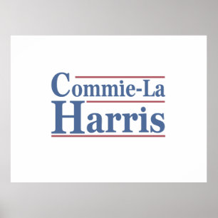 Poster Commie-La Harris 2024 Funny Anti Kamala Harris