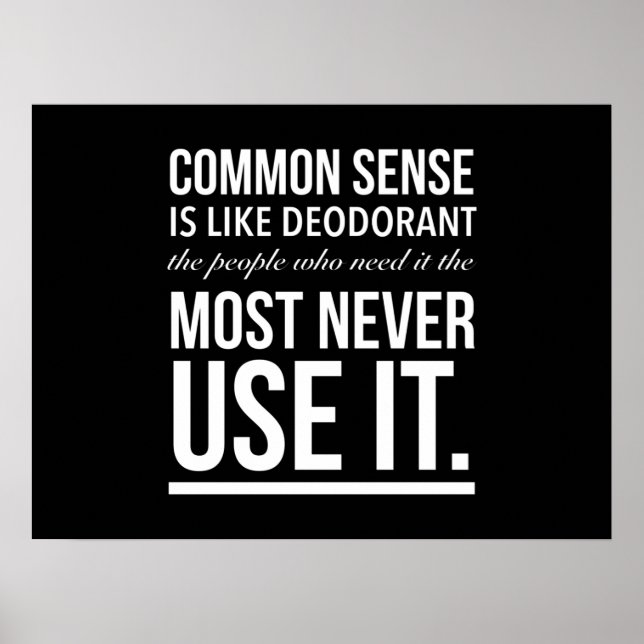 Poster Common sense is like deodorant funny quota white p (Devant)