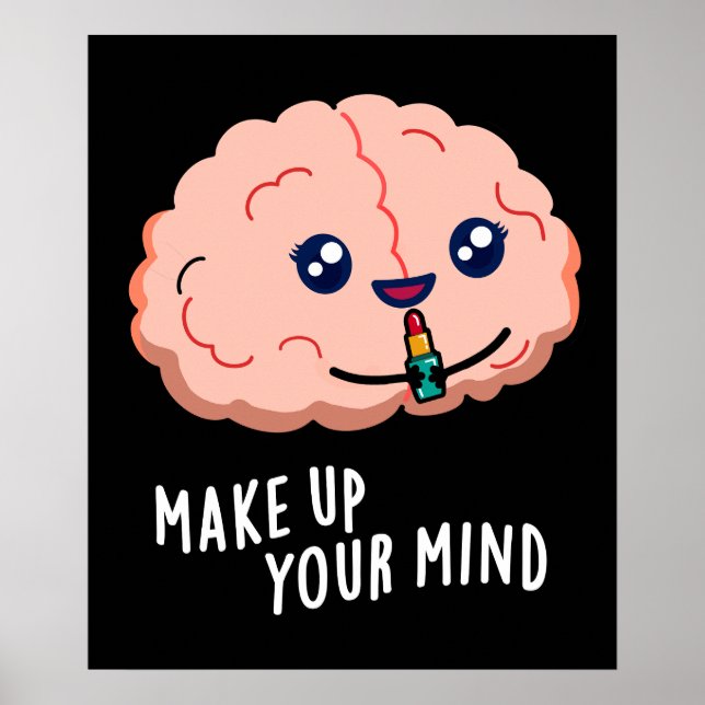 Poster Composez Votre Esprit Amusant Cerveau Pun Dark BG (Devant)