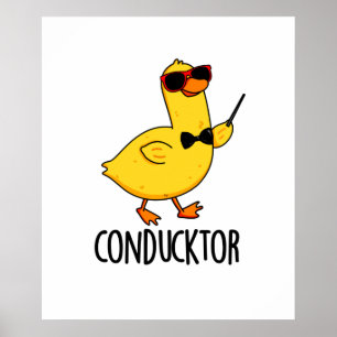 Poster Con-duck-tor Funny Music Conducteur Canard Pun
