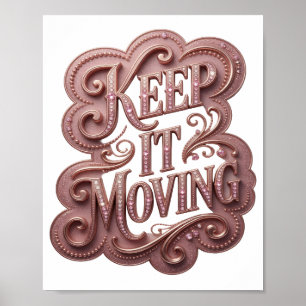 Poster Conception de slogan rose accrocheur KEEP IT MOVIN