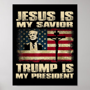 Poster Condamné Felon Jesus Est Mon Sauveur Trump Est Mon