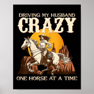 Poster Conduire Mon Mari Fou Un Cheval À La Fois Je Suis