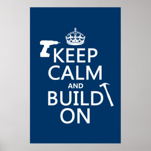 Poster Conserver le calme et construire sur (n'importe qu