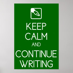 Poster Conserver le calme et continuer l'écriture