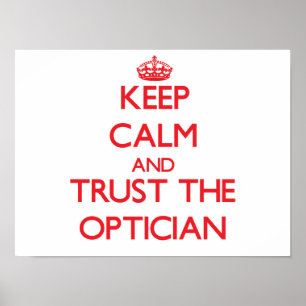 Poster Conserver le calme et faire confiance à l'Opticien