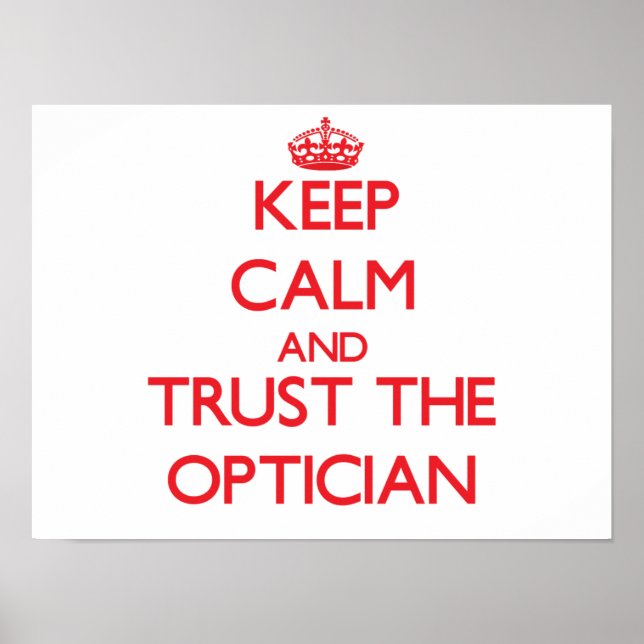 Poster Conserver le calme et faire confiance à l'Opticien (Devant)