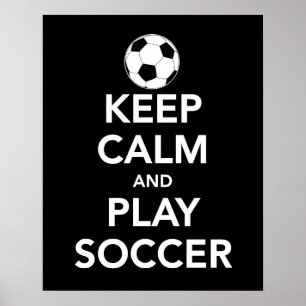 Poster Conserver le calme et jouer Soccer imprimé ou affi